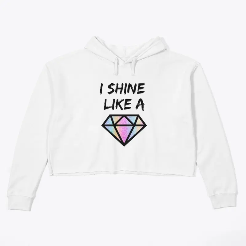 I shine like a ...