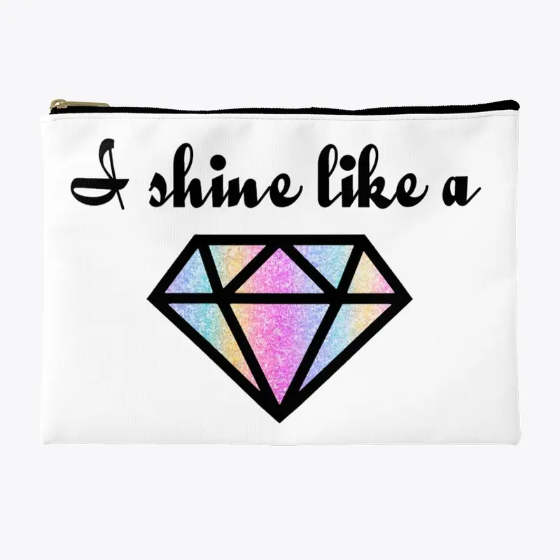 I shine like a ...